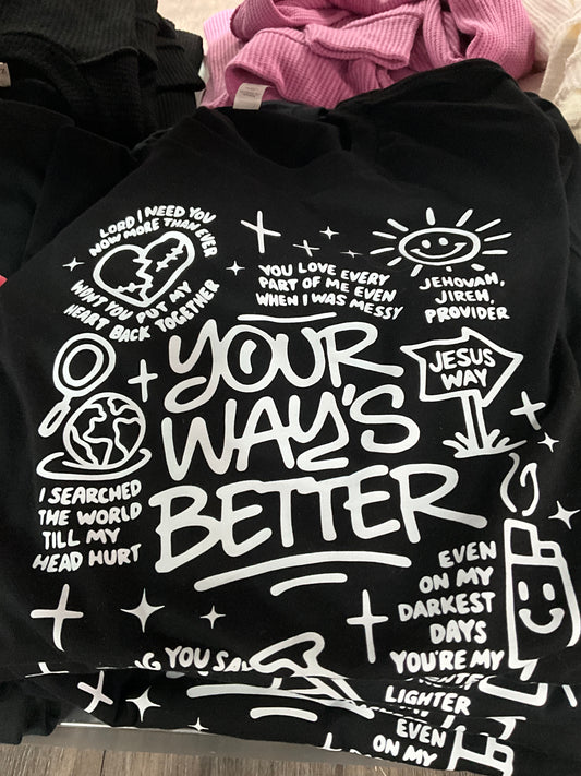 Your Way’s Better Graphic Tee