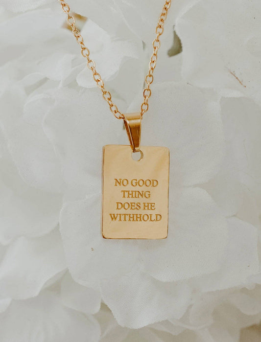 “No Good Thing Does He Withhold” Necklace