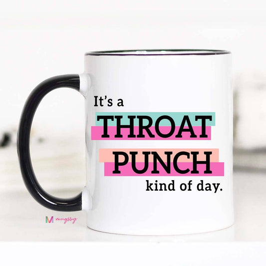 Throat Punch Day Coffee Mug