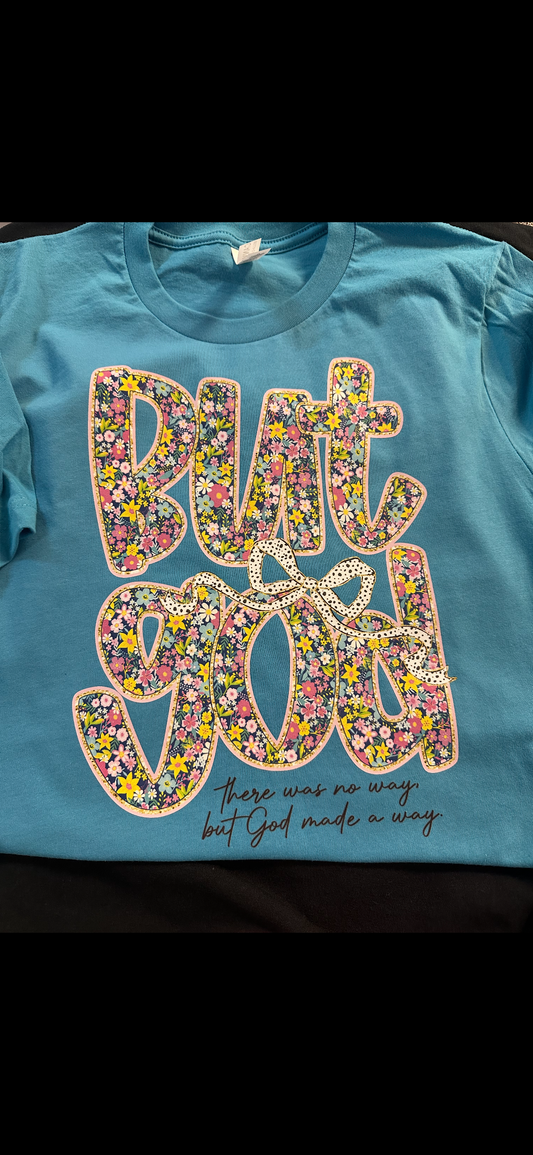 But God Graphic Tee